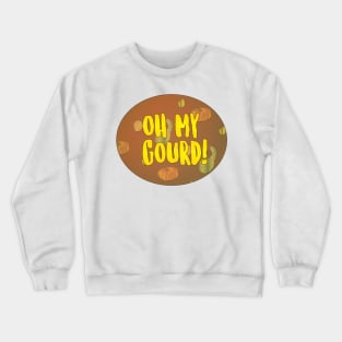 Oh My Gourd! Crewneck Sweatshirt